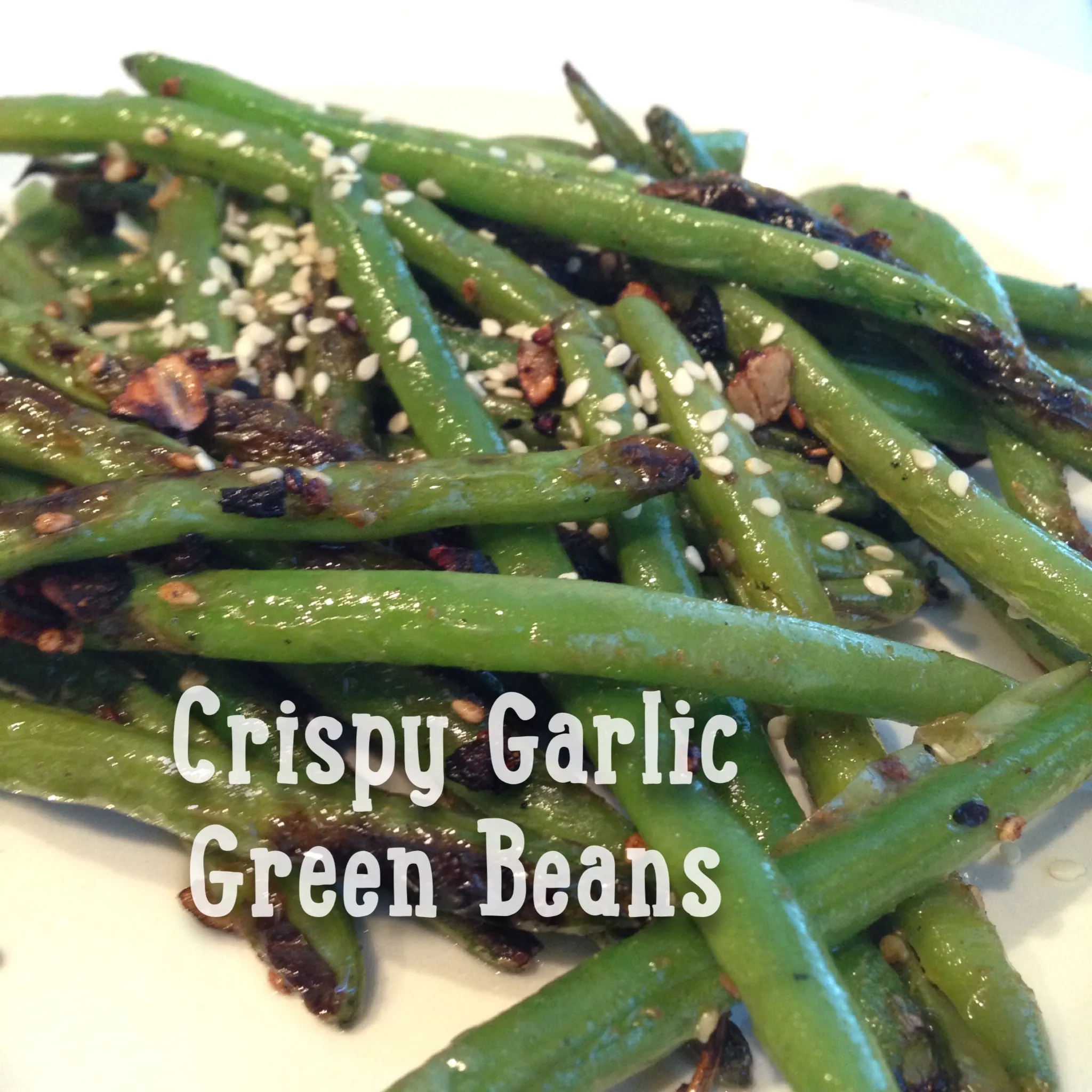 Crunchy Garlicky Green Beans CHTL