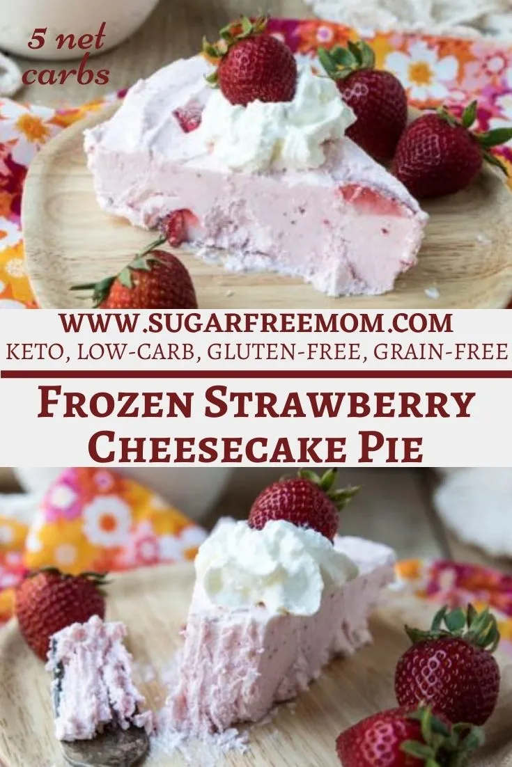 Frozen Strawberry Cheesecake Pie Low Carb Gluten Free No Sugar Added