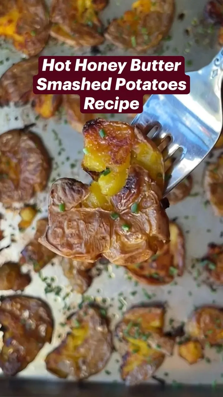 Hot Honey Butter Smashed Potatoes