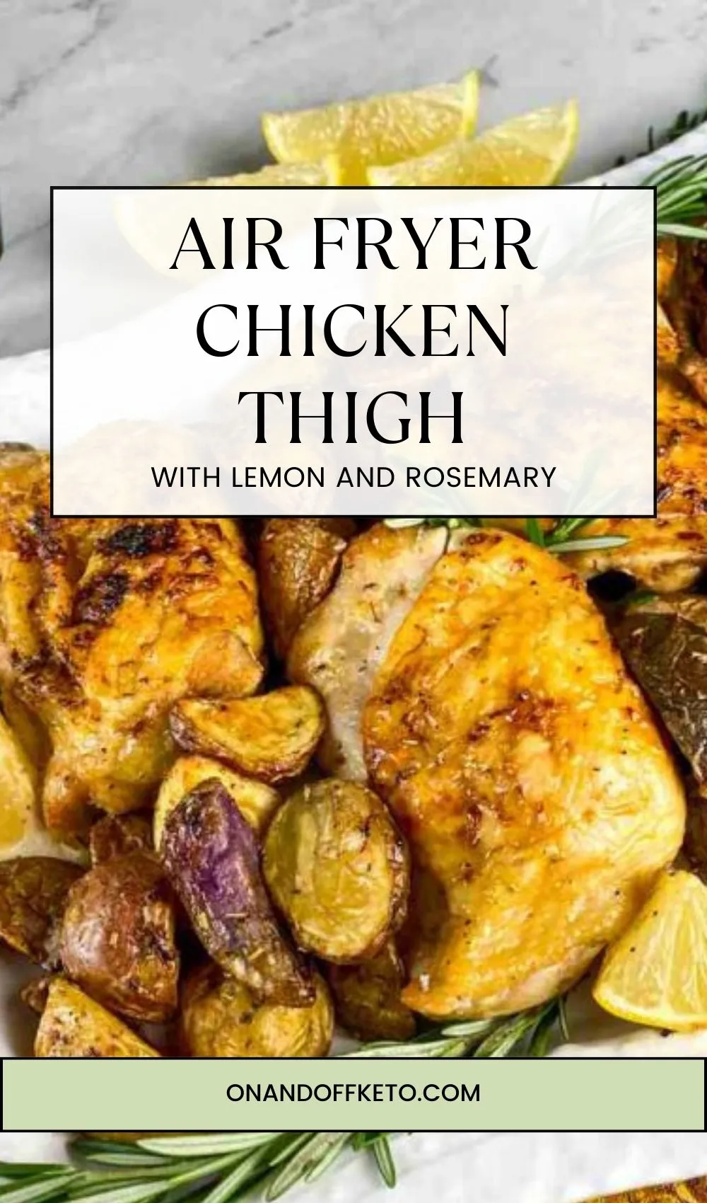 Lemon Rosemary Air Fryer Chicken Thighs