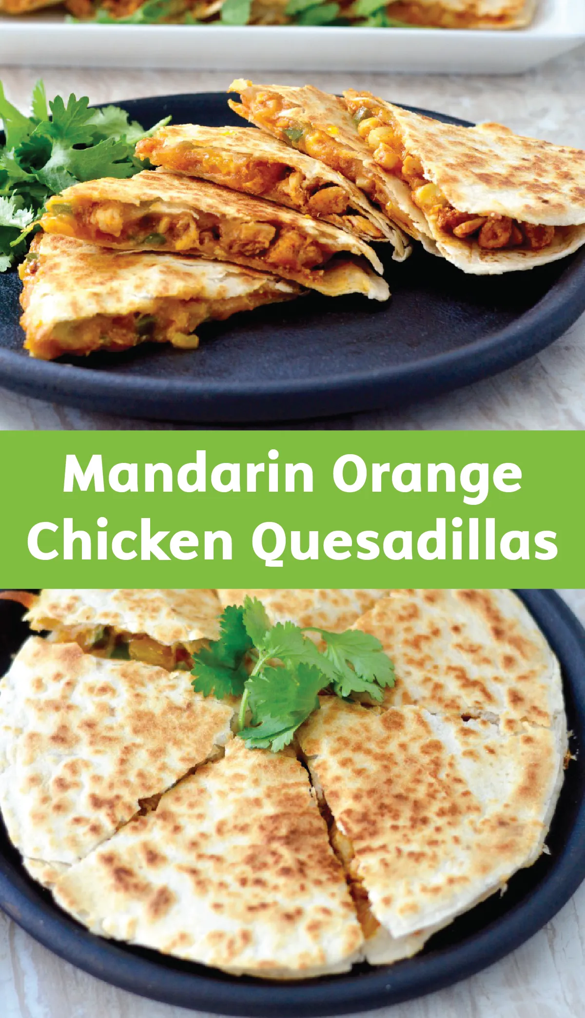Mandarin Orange Chicken Quesadillas