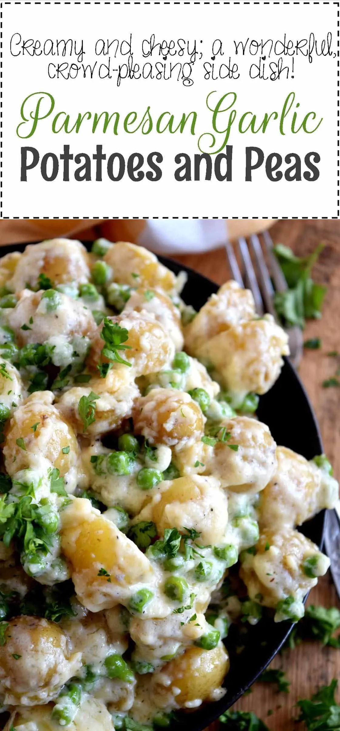 Parmesan Garlic Potatoes Peas