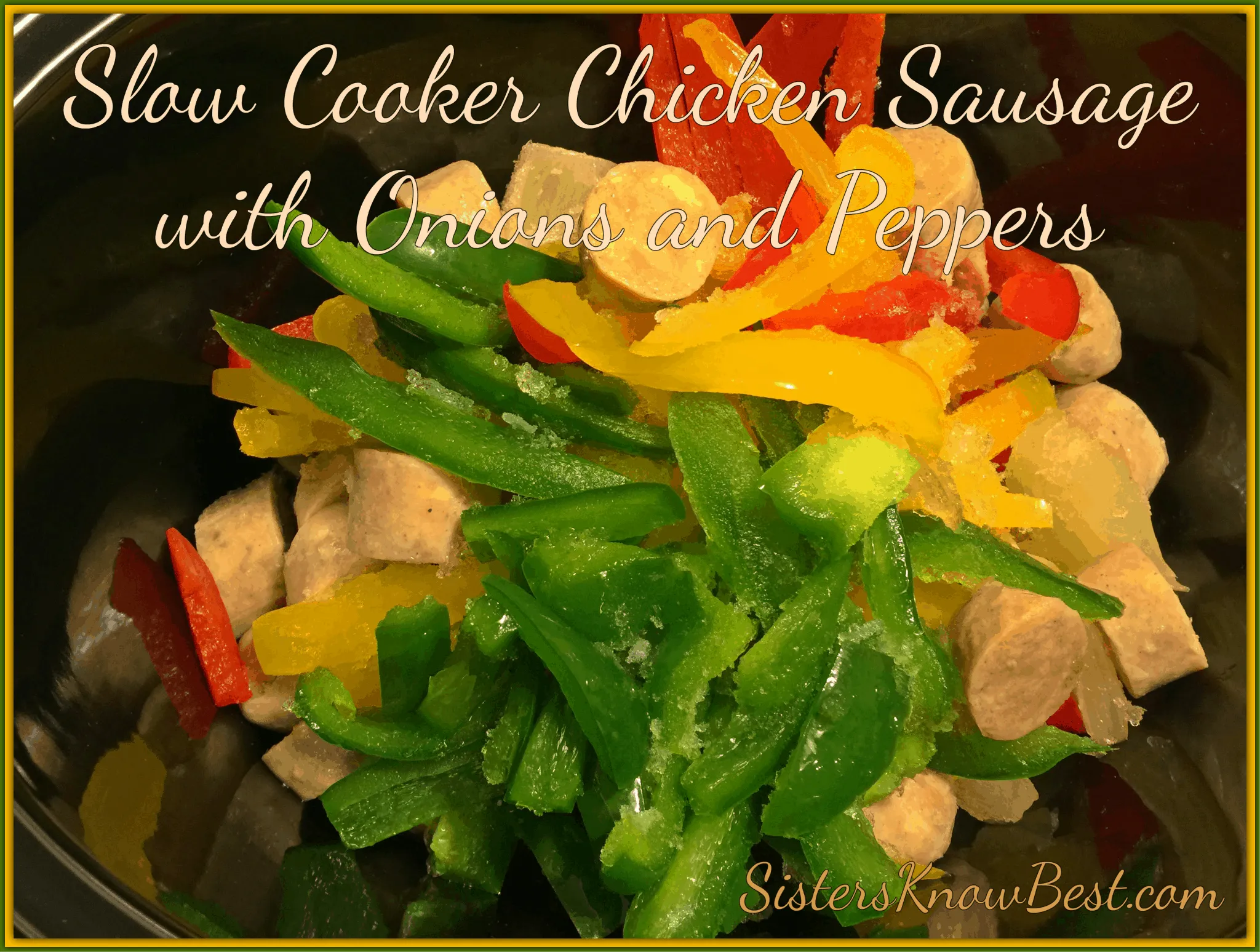 Slow Cooker Sausage Chicken Peppers